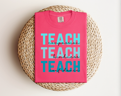 Teach Compassion, Teach Kindness, Teach Confidence T-Shirt *Blue Edition*