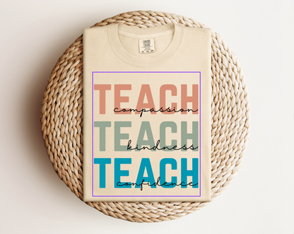 Teach Compassion, Teach Kindness, Teach Confidence T-Shirt