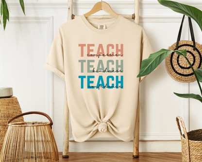 Teach Compassion, Teach Kindness, Teach Confidence T-Shirt