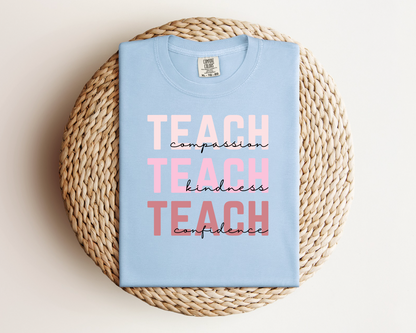 Teach Compassion, Teach Kindness, Teach Confidence T-Shirt *Pink Edition*