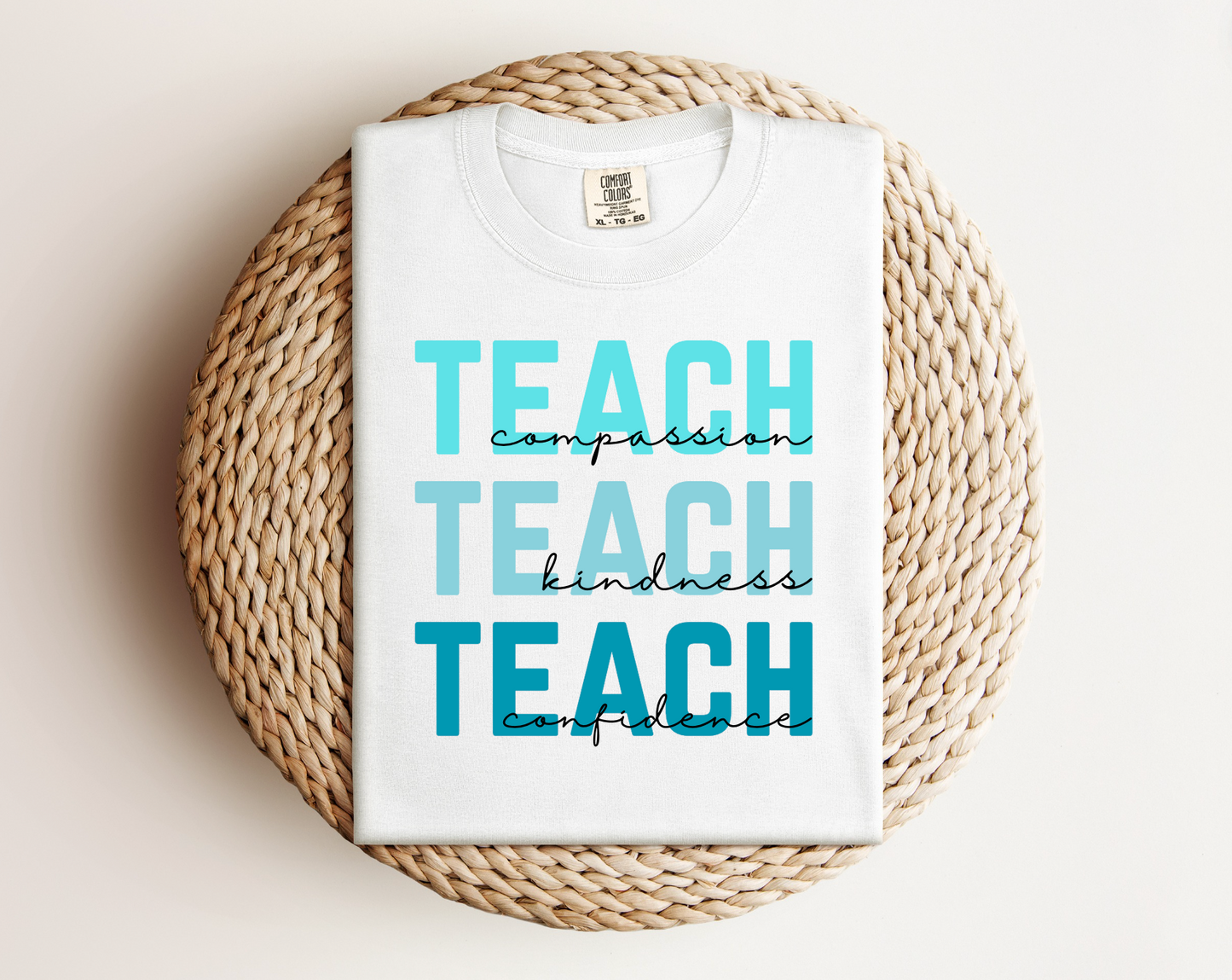 Teach Compassion, Teach Kindness, Teach Confidence T-Shirt *Blue Edition*