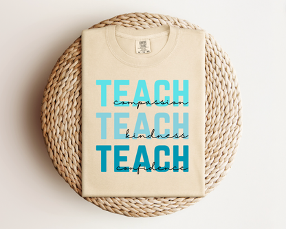 Teach Compassion, Teach Kindness, Teach Confidence T-Shirt *Blue Edition*