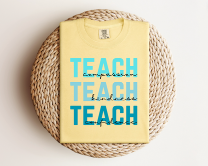 Teach Compassion, Teach Kindness, Teach Confidence T-Shirt *Blue Edition*