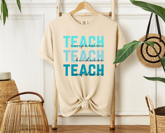 Teach Compassion, Teach Kindness, Teach Confidence T-Shirt *Blue Edition*