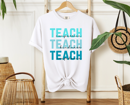 Teach Compassion, Teach Kindness, Teach Confidence T-Shirt *Blue Edition*